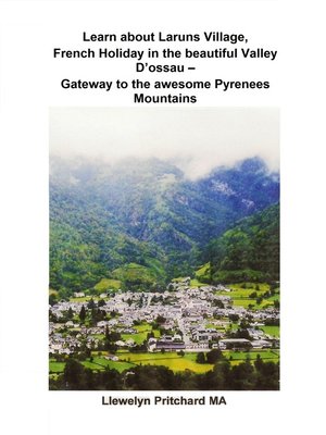 cover image of Learn about Laruns Village, French Holiday in the beautiful Valley D'ossau